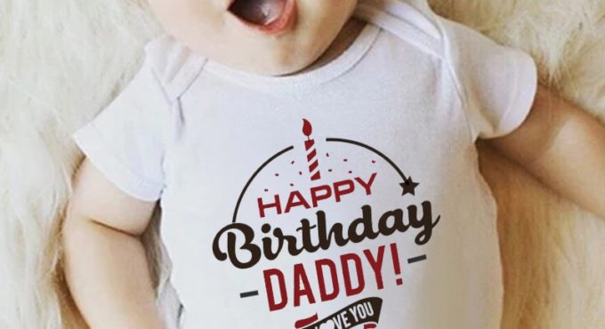 Funny Graphic Printed Bodysuits One Piece Baby Grow for Infant Toddler Boys Girls - Happy Birthday Daddy! I Love You